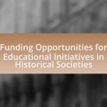 Funding Opportunities for Educational Initiatives in Historical Societies